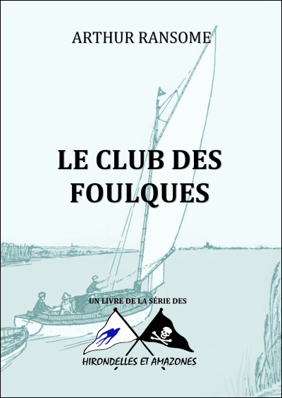 Le club des Foulques – Arthur Ransome